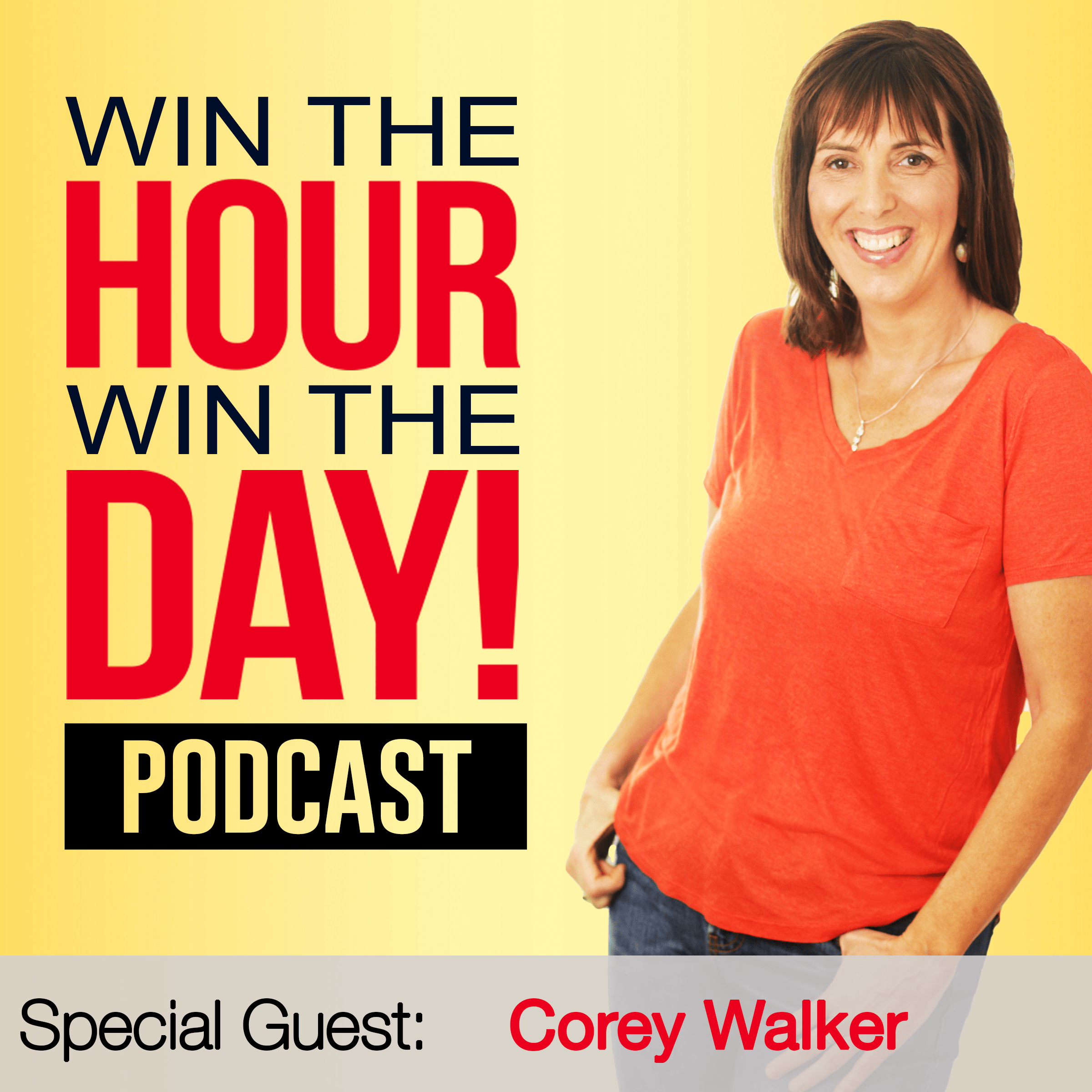 Win The Hour Win The Day Kris Ward Corey Walker