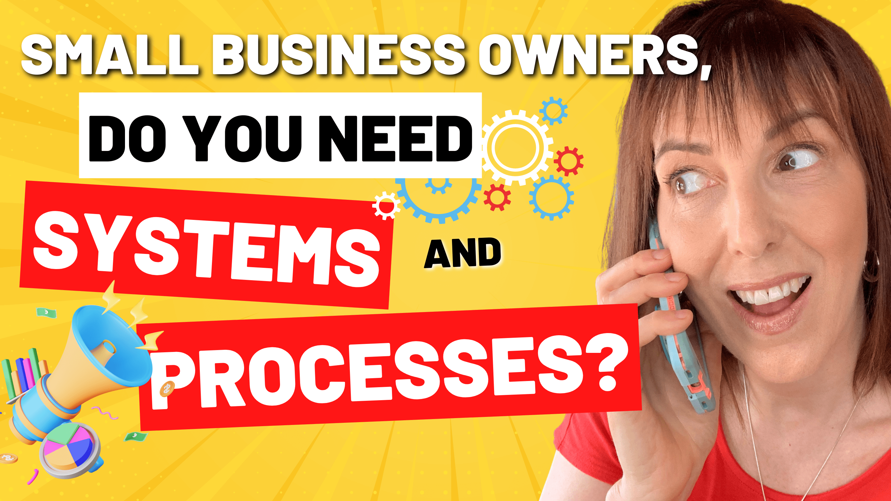 Small Business Owners, Do You Need Systems & Processes?