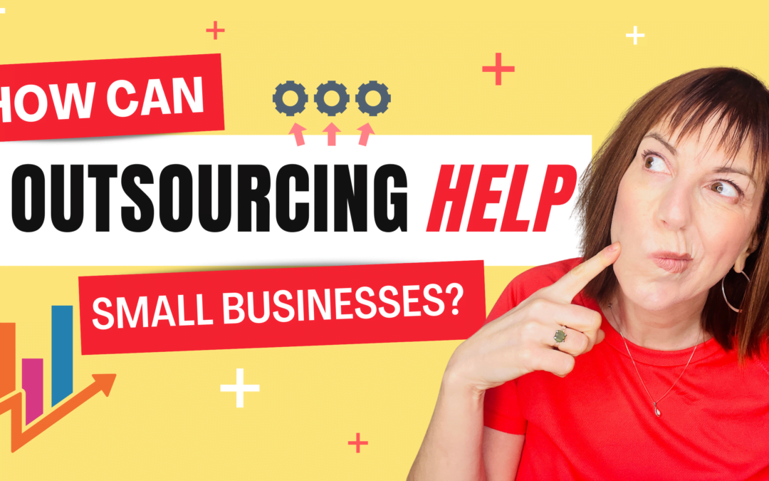 How Can Outsourcing Help Small Businesses