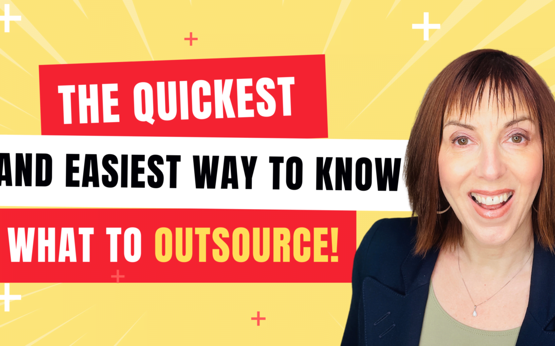 The Quickest And Easiest Way To Know What To Outsource!