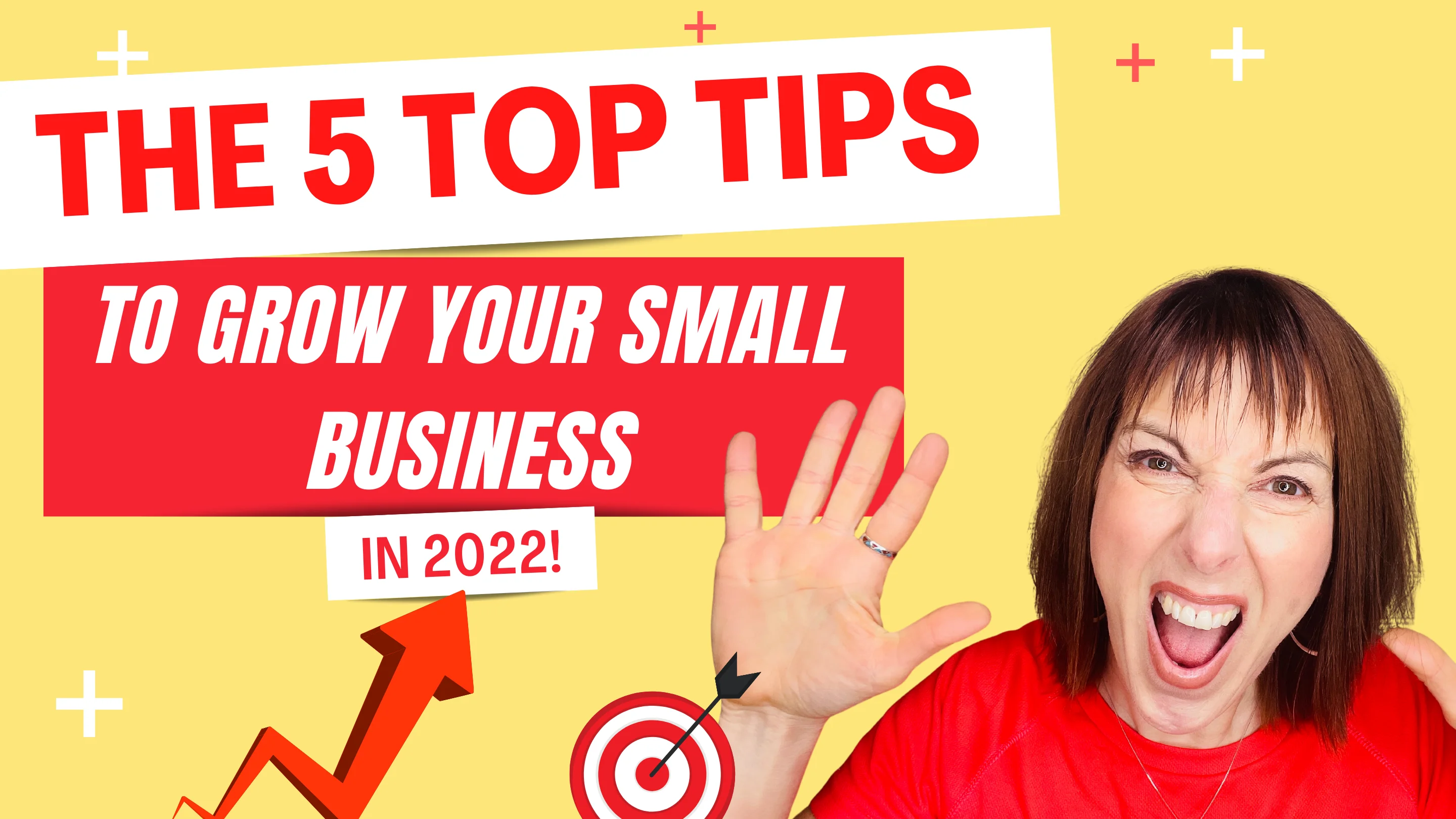 The 5 Top Tips To Grow Your Small Business In 2022