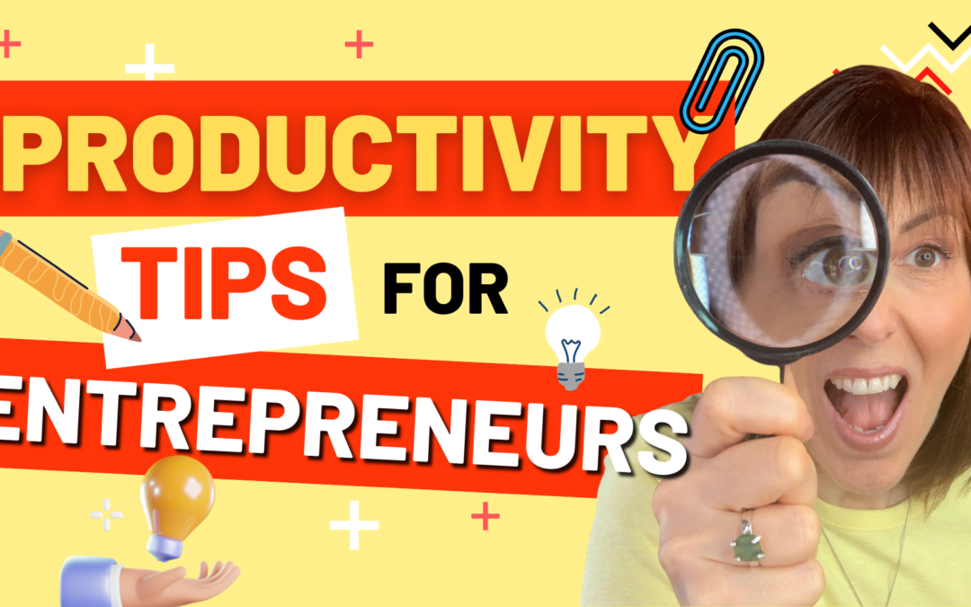 5 Actionable Tips On Productivity For Entrepreneur