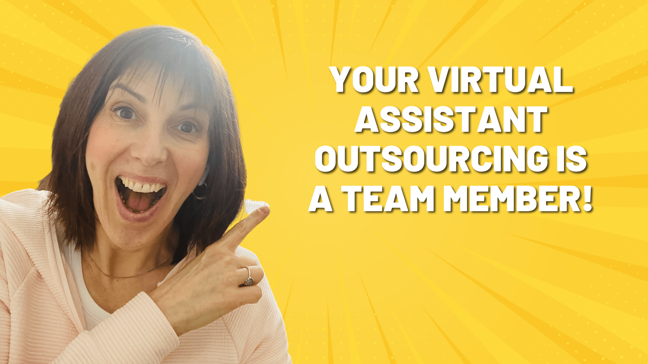 Your Virtual Assistant Outsourcing Is A Team Member!