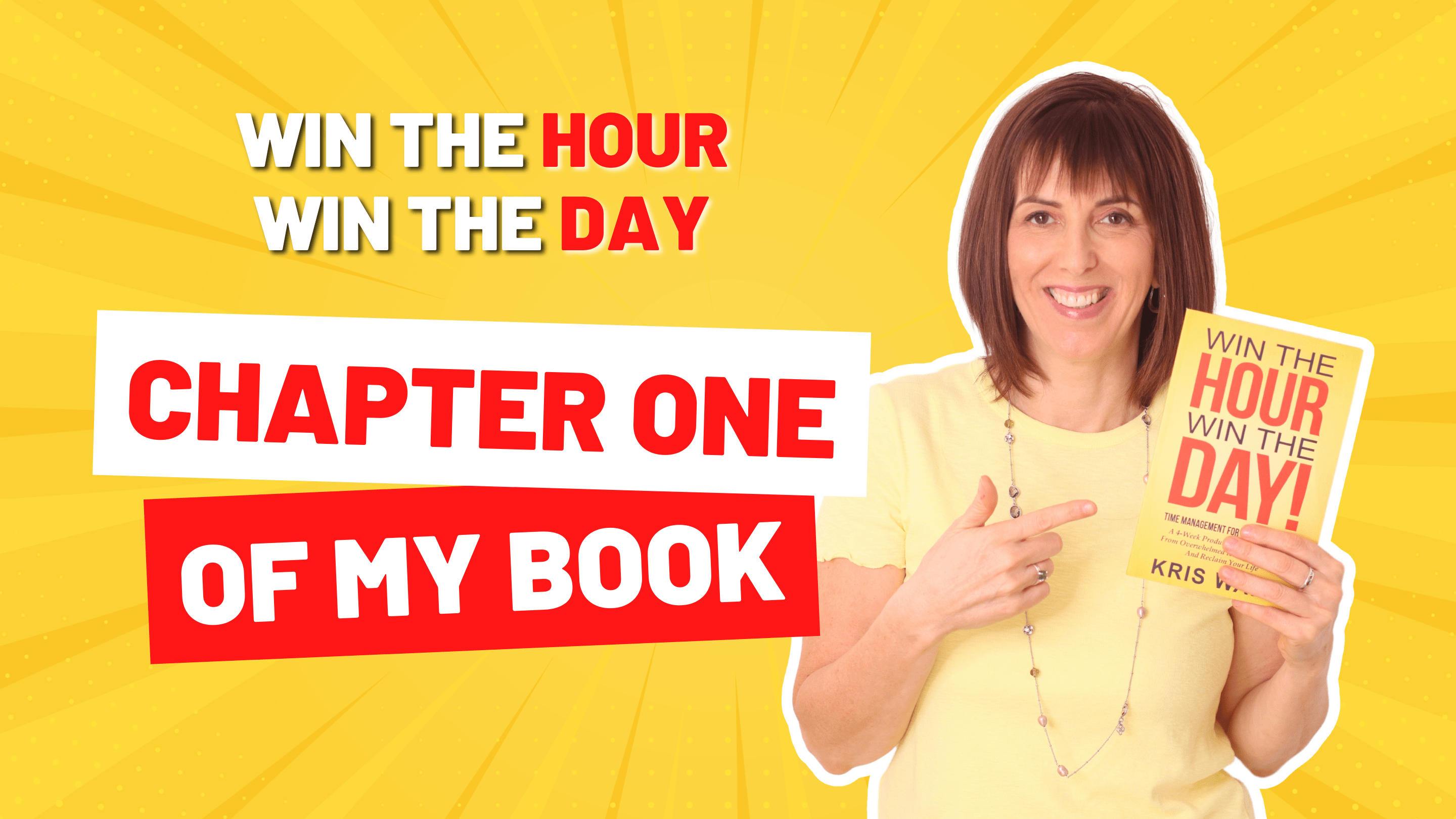 Win The Hour Win The Day: Chapter One of My Book