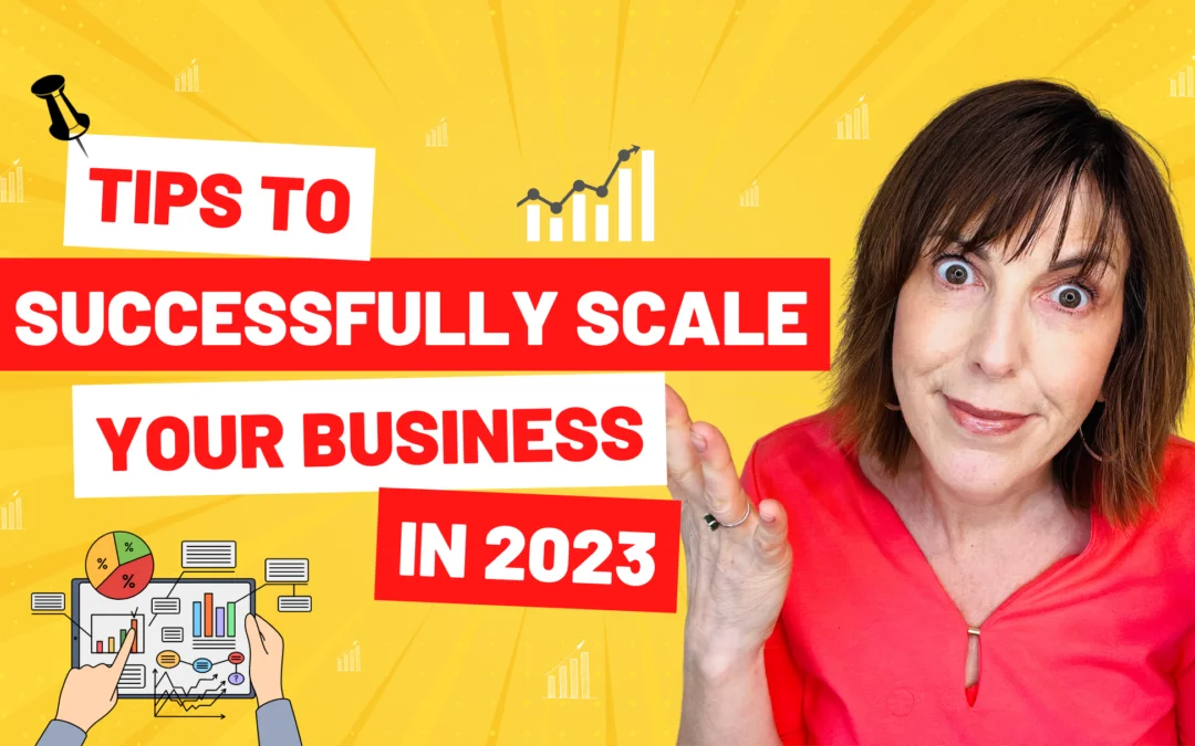 Tips To Easily Scale Your Business in 2023