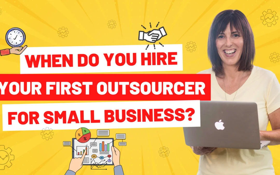 When Do You Hire Your First Outsourcer For Small Business?
