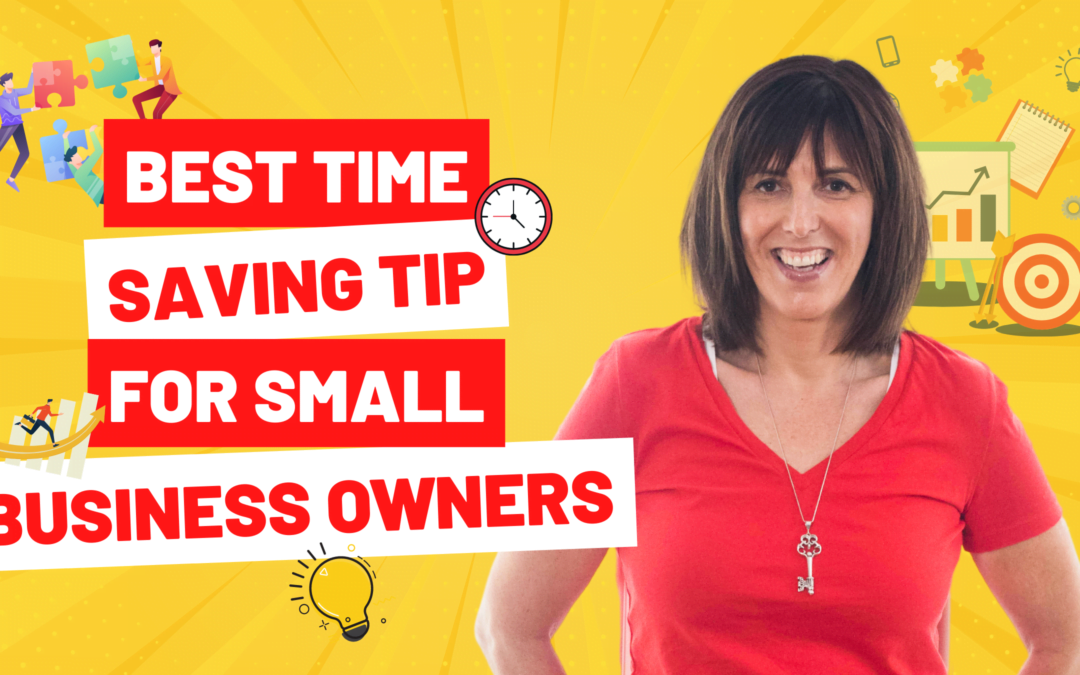 Best Time Saving Tip for Small Business Owners