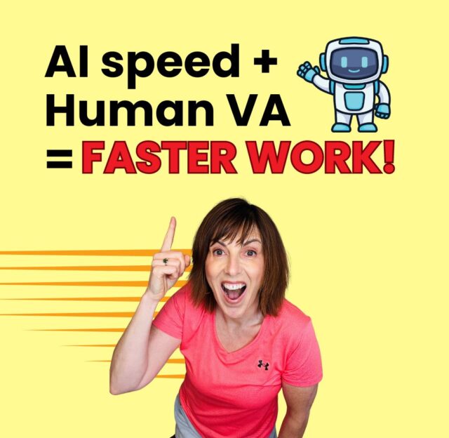 AI Speed plus Human Virtual Assistant = Faster Work!