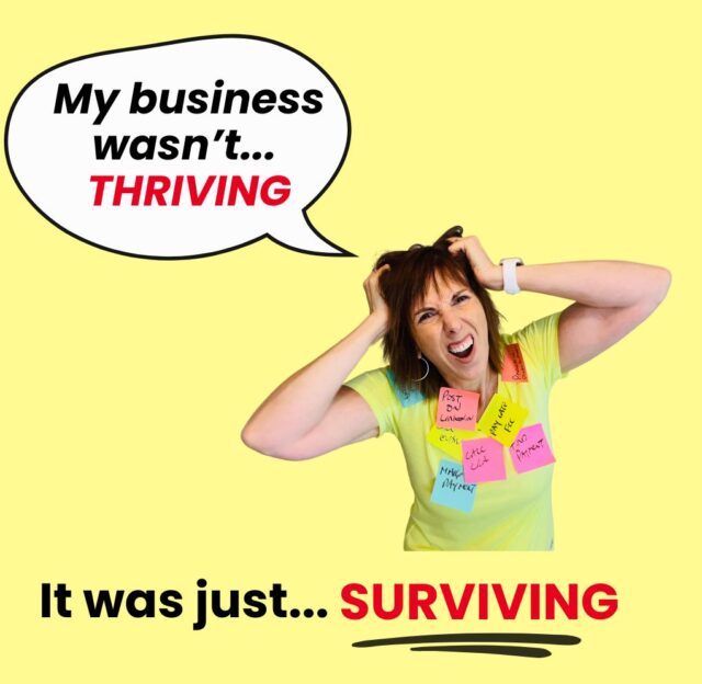 My business wasn’t thriving; it was just surviving