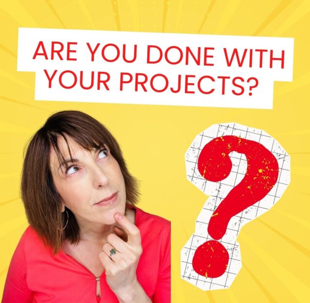 Are you done with your projects?