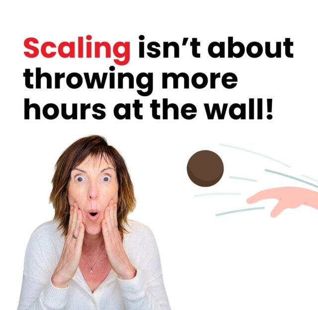 Scaling isn’t about throwing more hours at the wall!