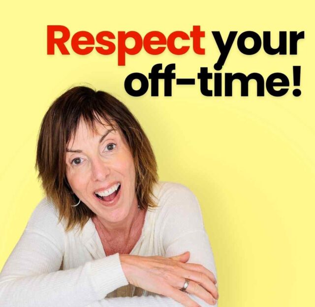 Respect your off-time!