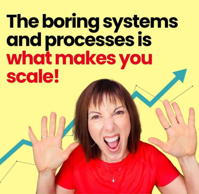 The boring systems and processes is what makes you scale