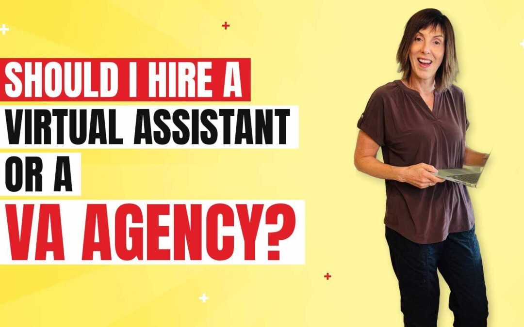 Should I Hire a Virtual Assistant or a VA Agency?