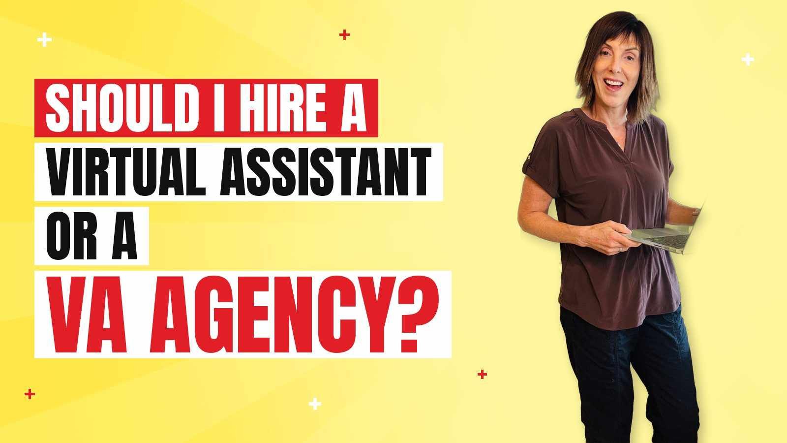 Should I Hire a Virtual Assistant or a VA Agency?