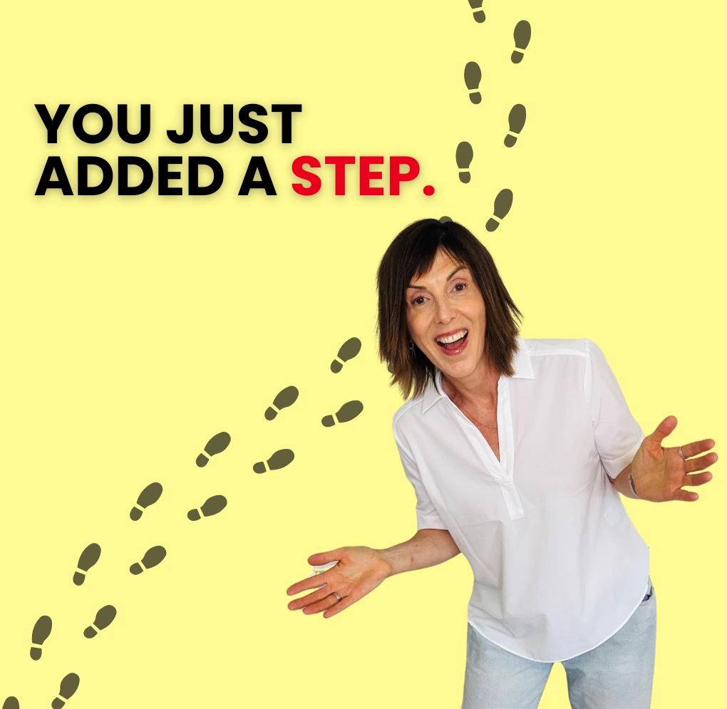 You just added a step, Kris Ward shrugging with palms up
